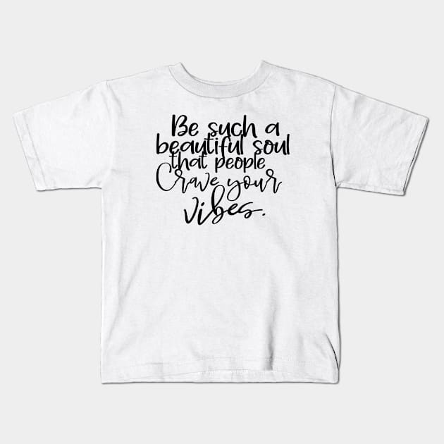 Quote22 Kids T-Shirt by Mrosario Creative